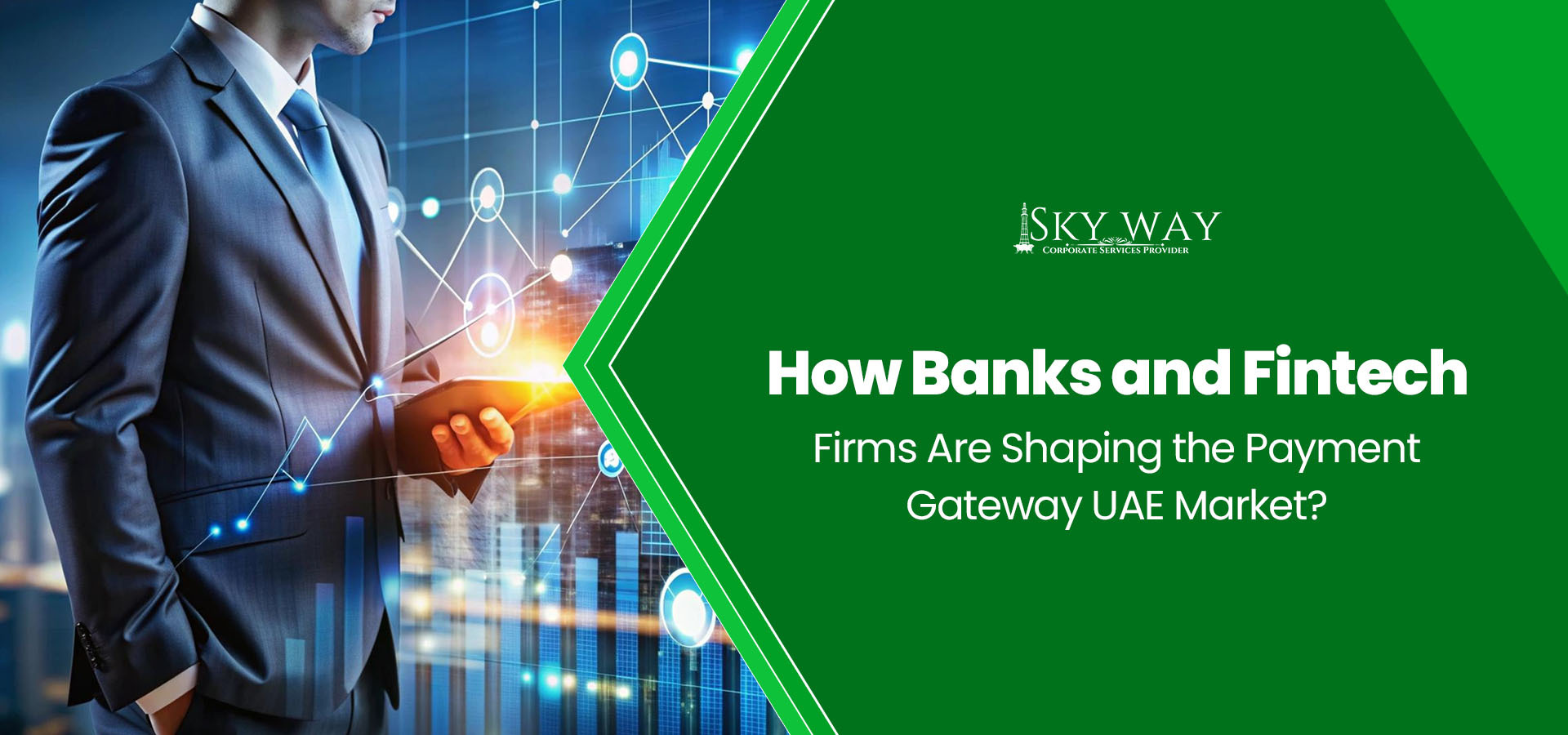 How Banks and Fintech Firms Are Shaping the Payment Gateway UAE Market