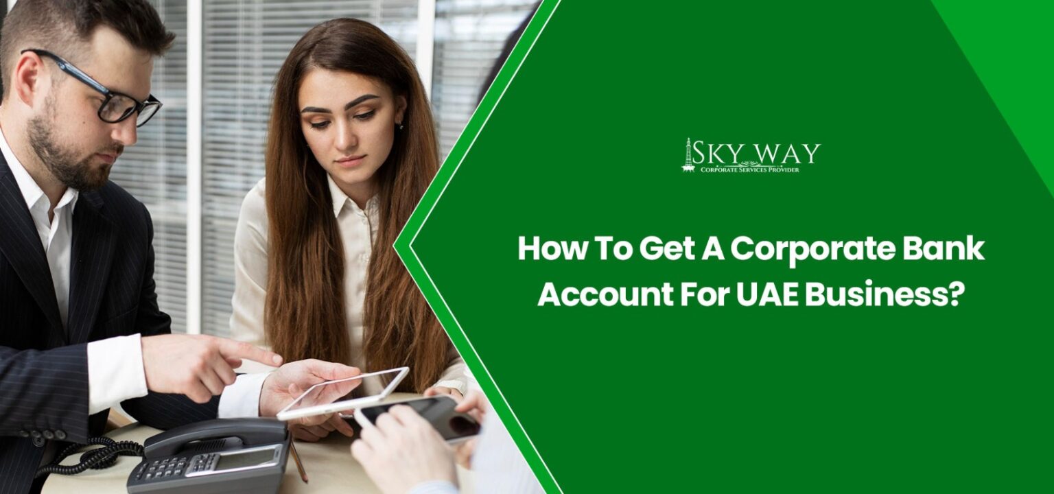 Get A Corporate Bank Account For a UAE Business