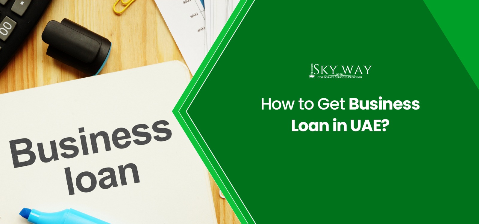 A Complete Guide To Getting A UAE Business Loan